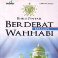 Buku Pintar Berdebat dengan Wahhabi Sejak tahun 2008 tim LMB NU Jember Jawa Timur seringkali diminta mengisi pelatihan dan internalisasi aswaja di kalangan warga nasdliyin di berbagai level. Tidak jarang, dalam acara-acara tersebut dilakukan debat...
